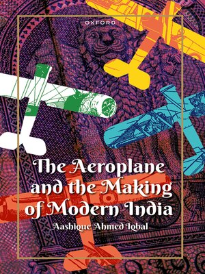 cover image of The Aeroplane and the Making of Modern India